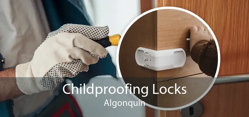 Childproofing Locks Algonquin
