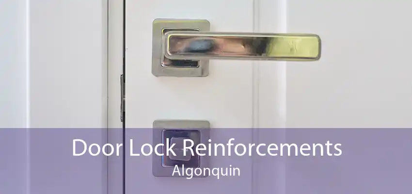 Door Lock Reinforcements Algonquin