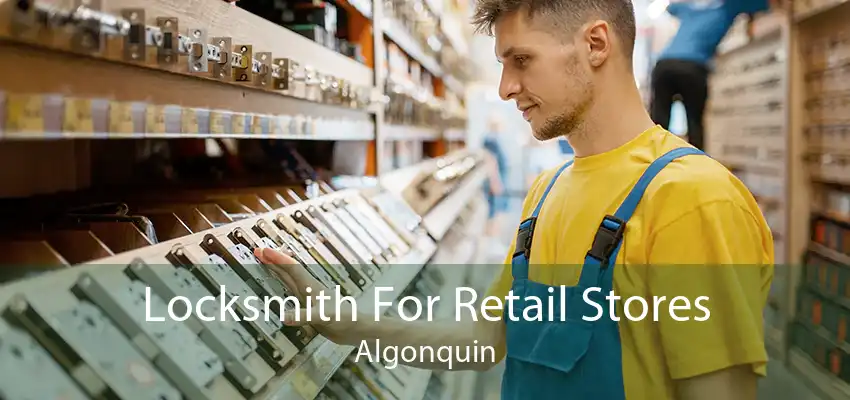 Locksmith For Retail Stores Algonquin