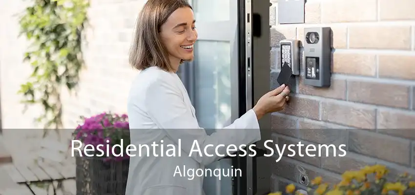 Residential Access Systems Algonquin