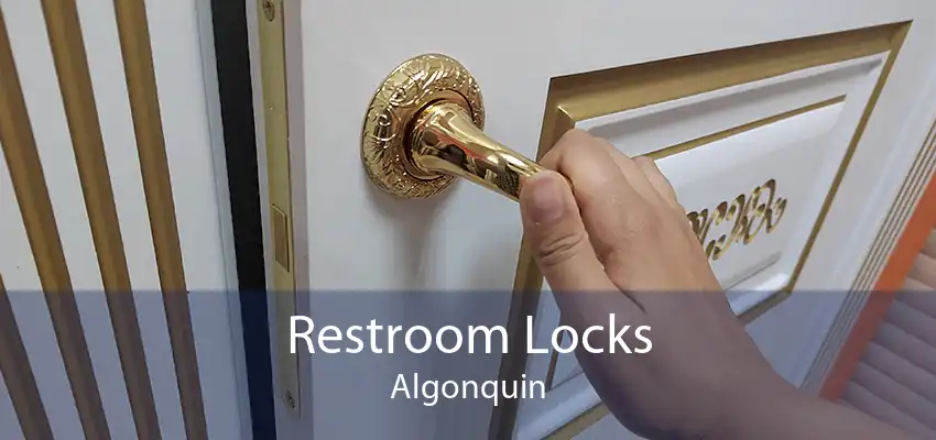 Restroom Locks Algonquin